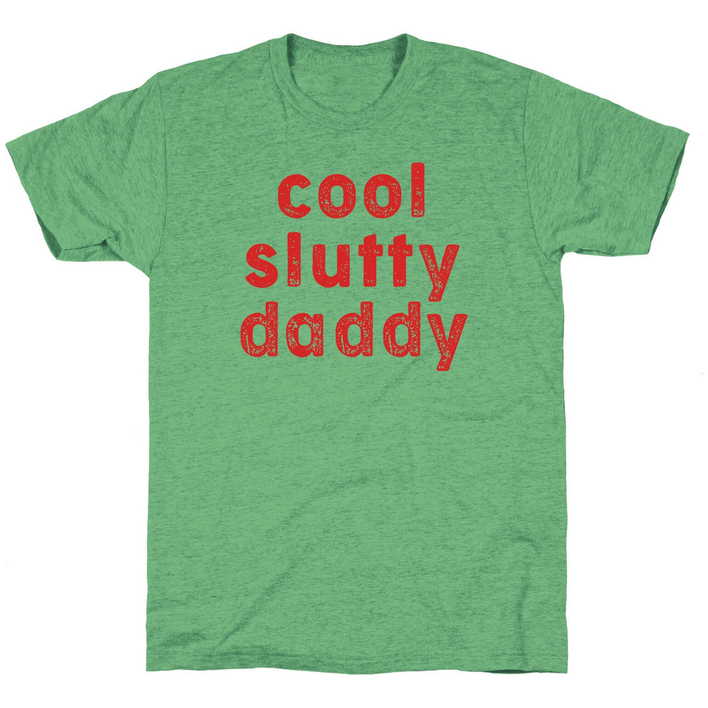 Cool Slutty Daddy Unisex Triblend Tee
