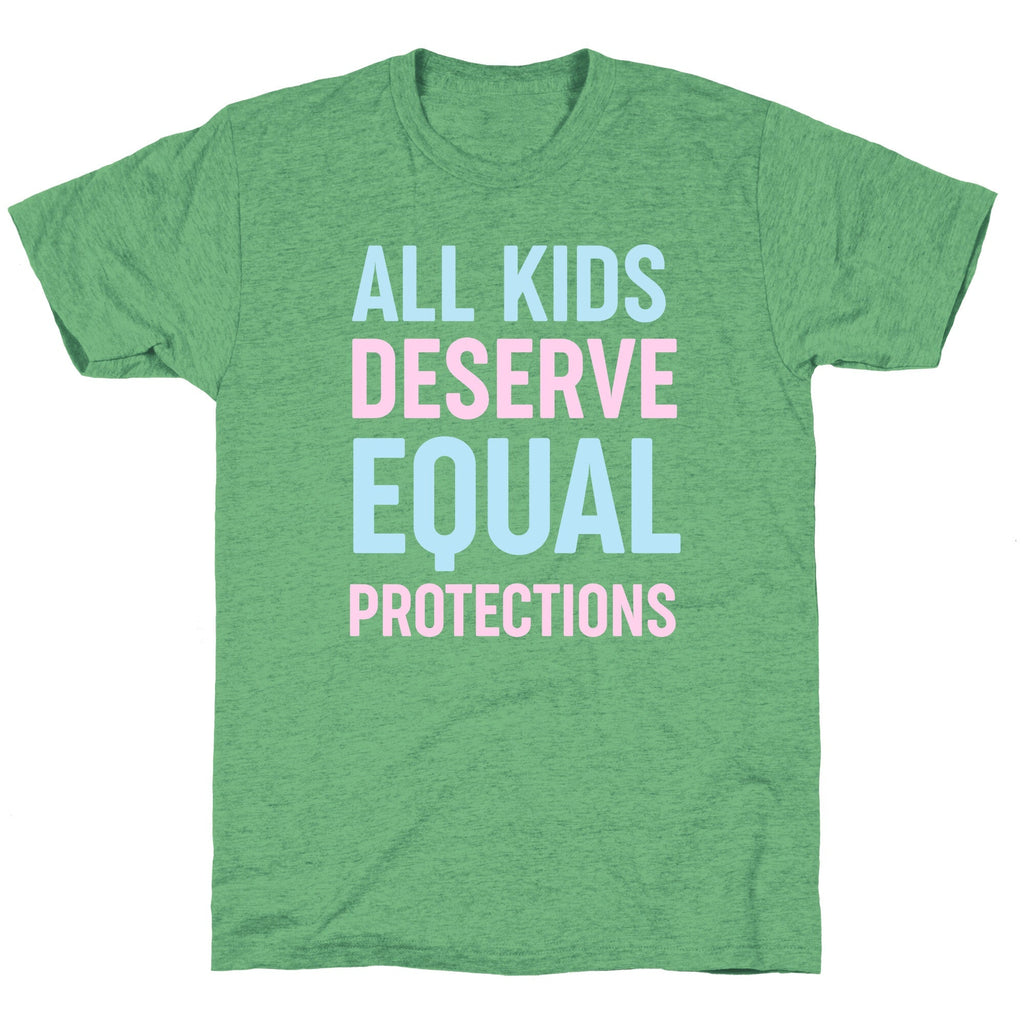 All Kids Deserve Equal Protections Unisex Triblend Tee