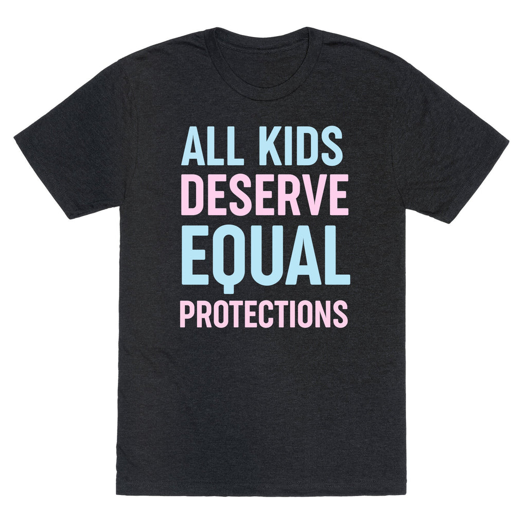 All Kids Deserve Equal Protections Unisex Triblend Tee