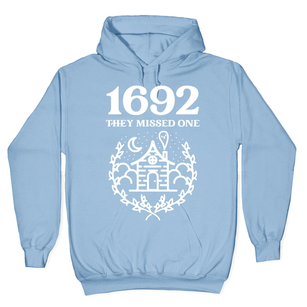 1692 They Missed One Hoodie
