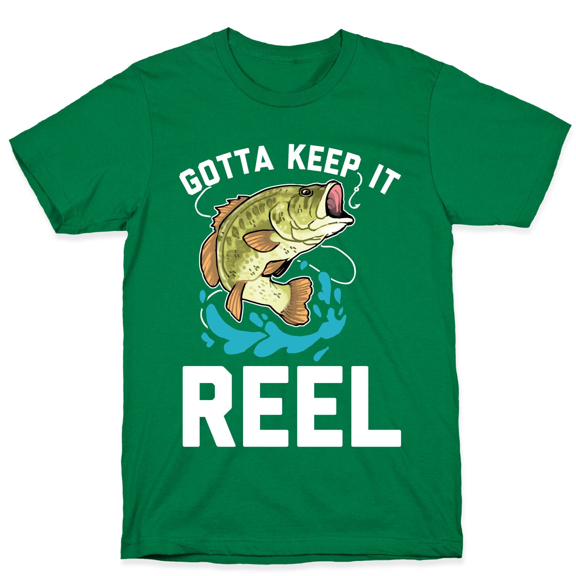 Gotta Keep It Reel  T-Shirt