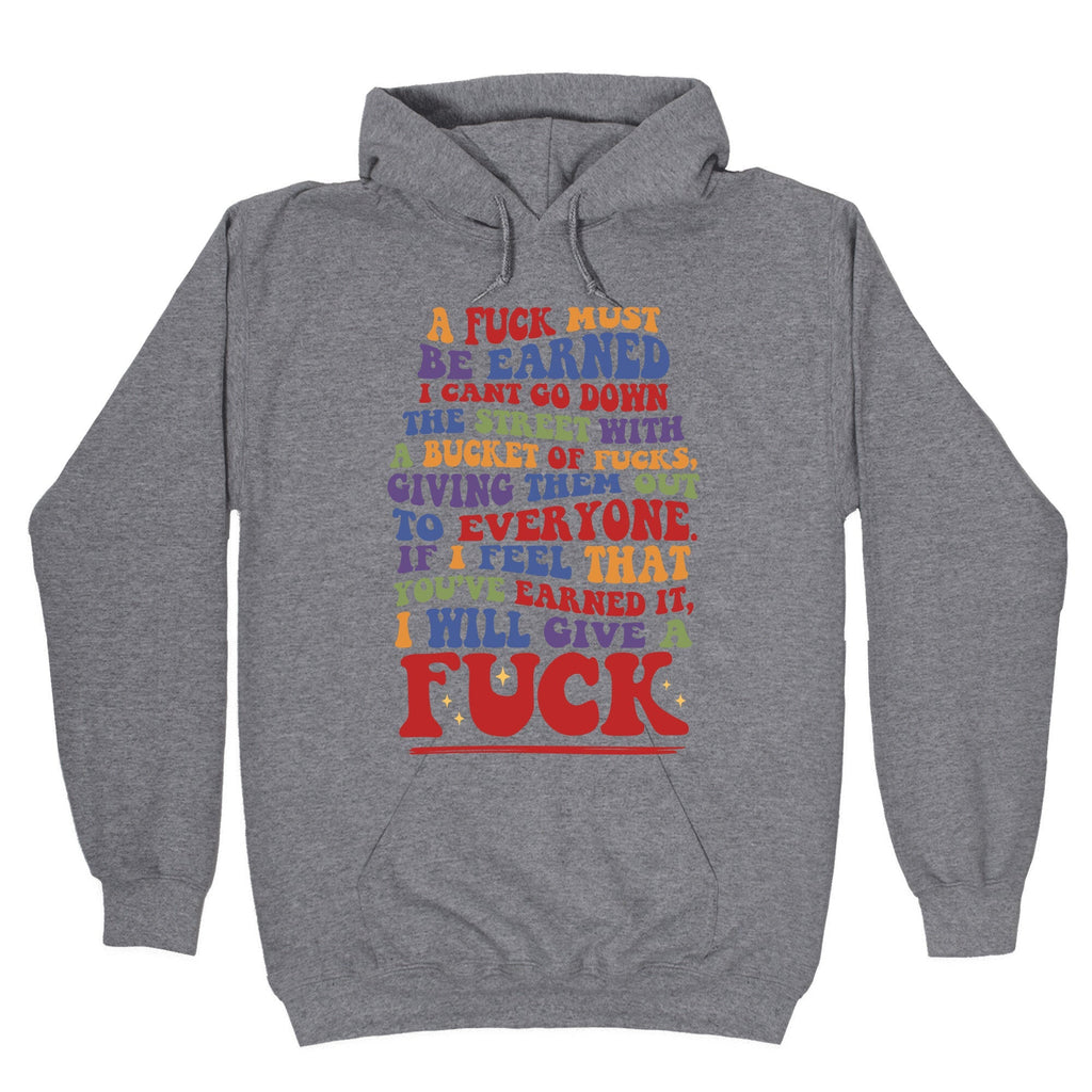 A Fuck Must Be Earned Hoodie
