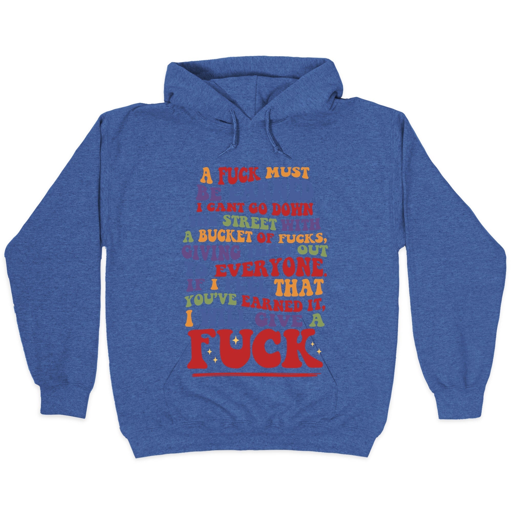 A Fuck Must Be Earned Hoodie