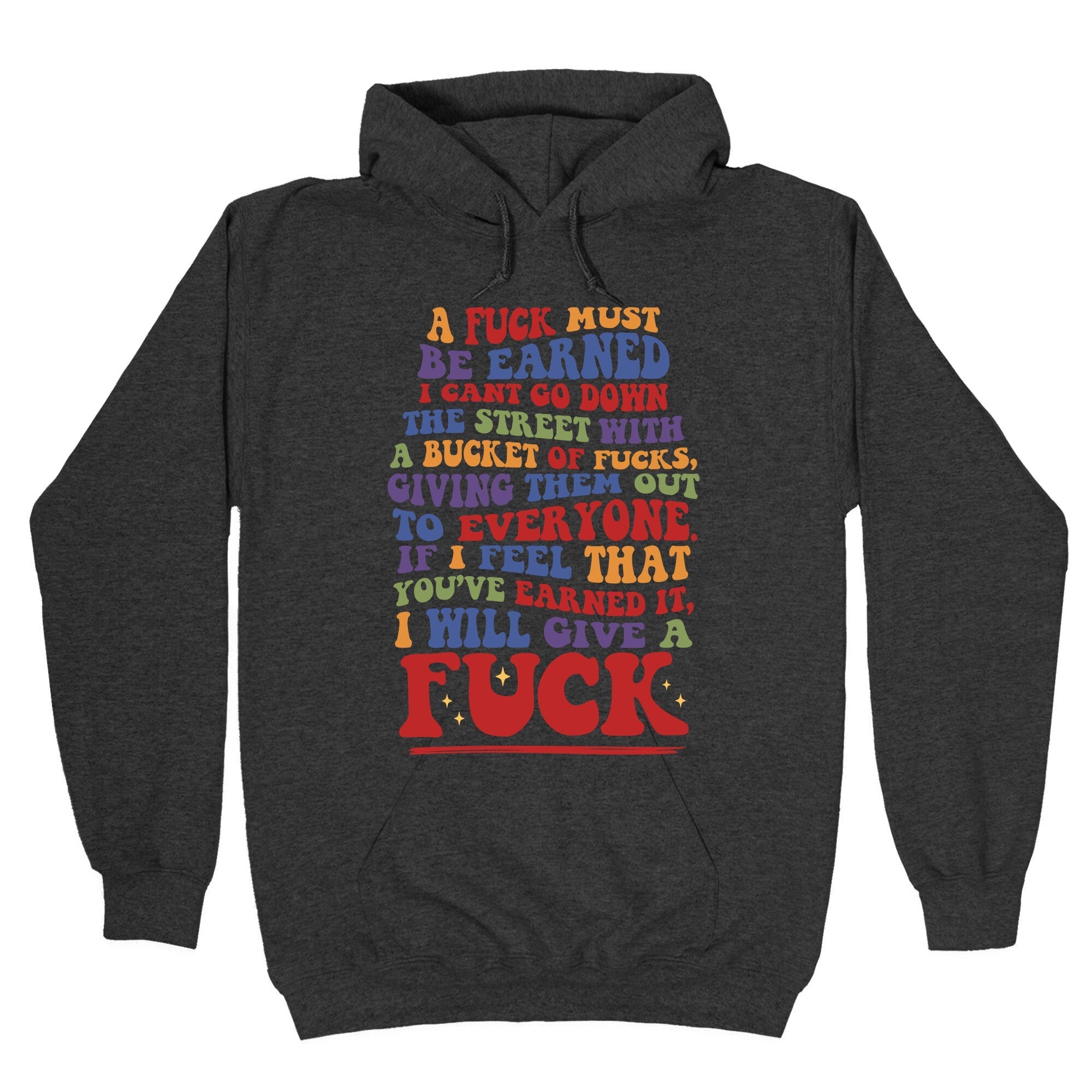 A Fuck Must Be Earned Hoodie