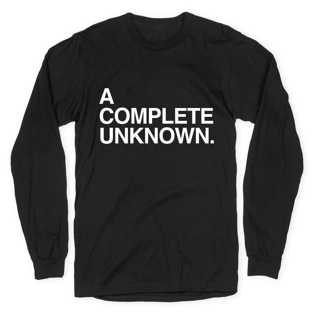 A Complete Unknown Longsleeve Tee