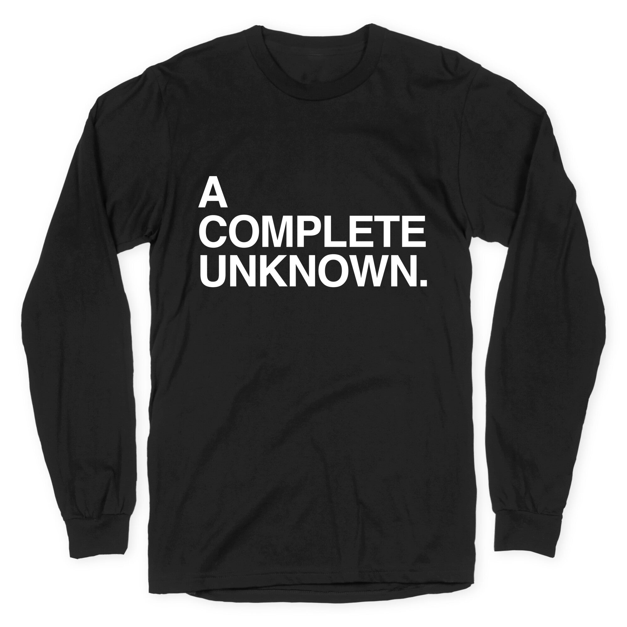A Complete Unknown Longsleeve Tee