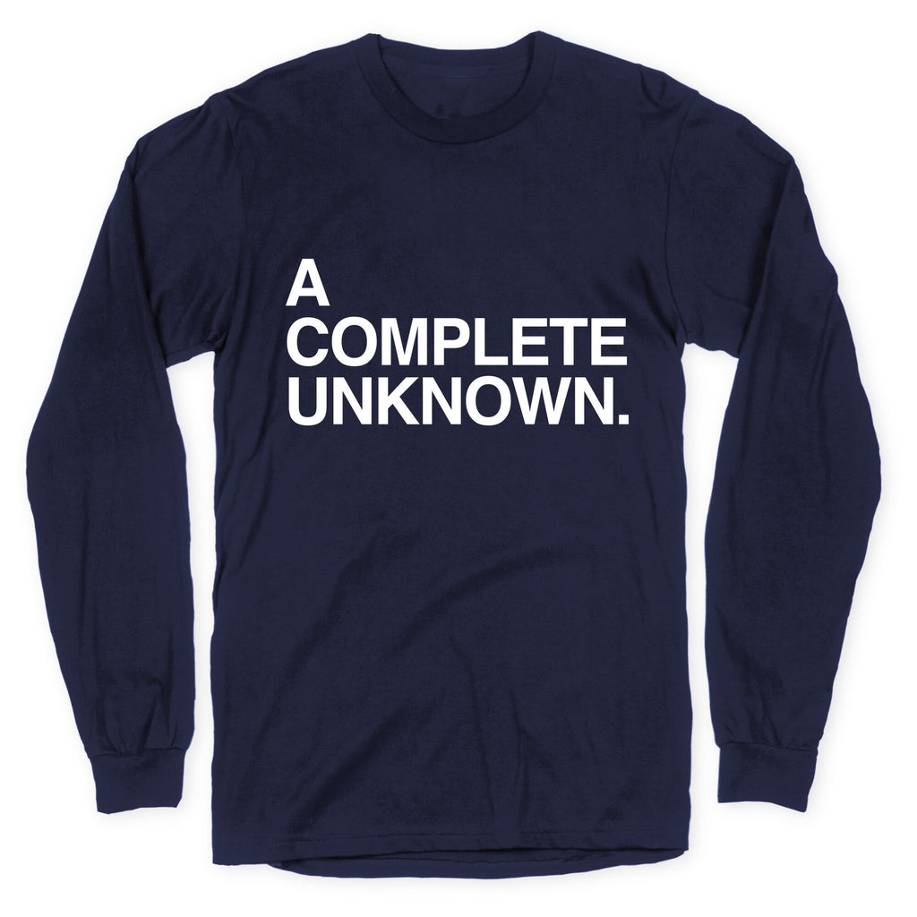 A Complete Unknown Longsleeve Tee
