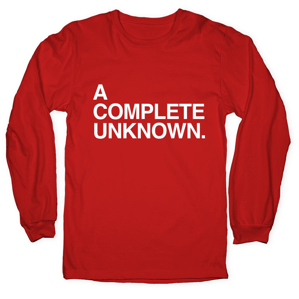 A Complete Unknown Longsleeve Tee