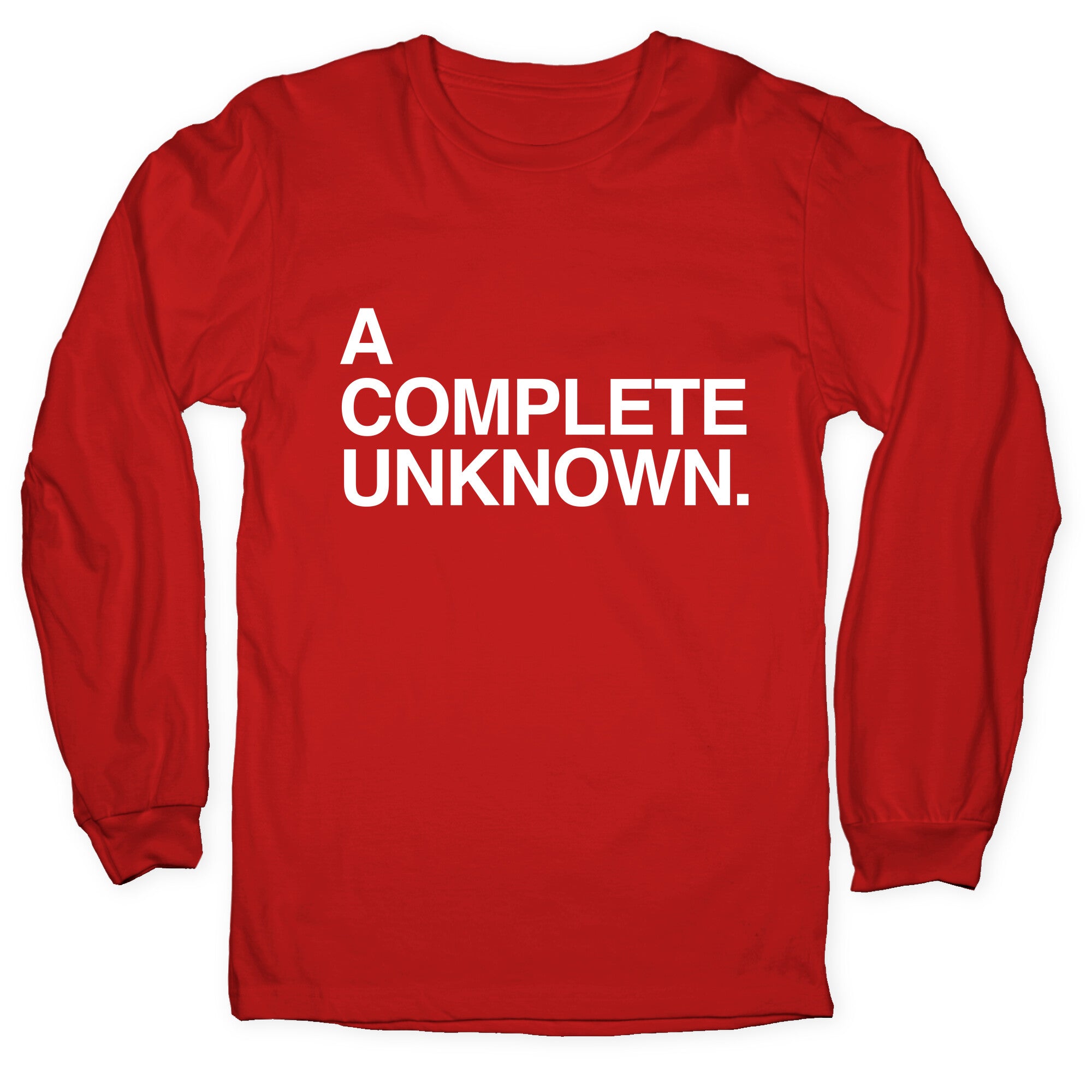 A Complete Unknown Longsleeve Tee