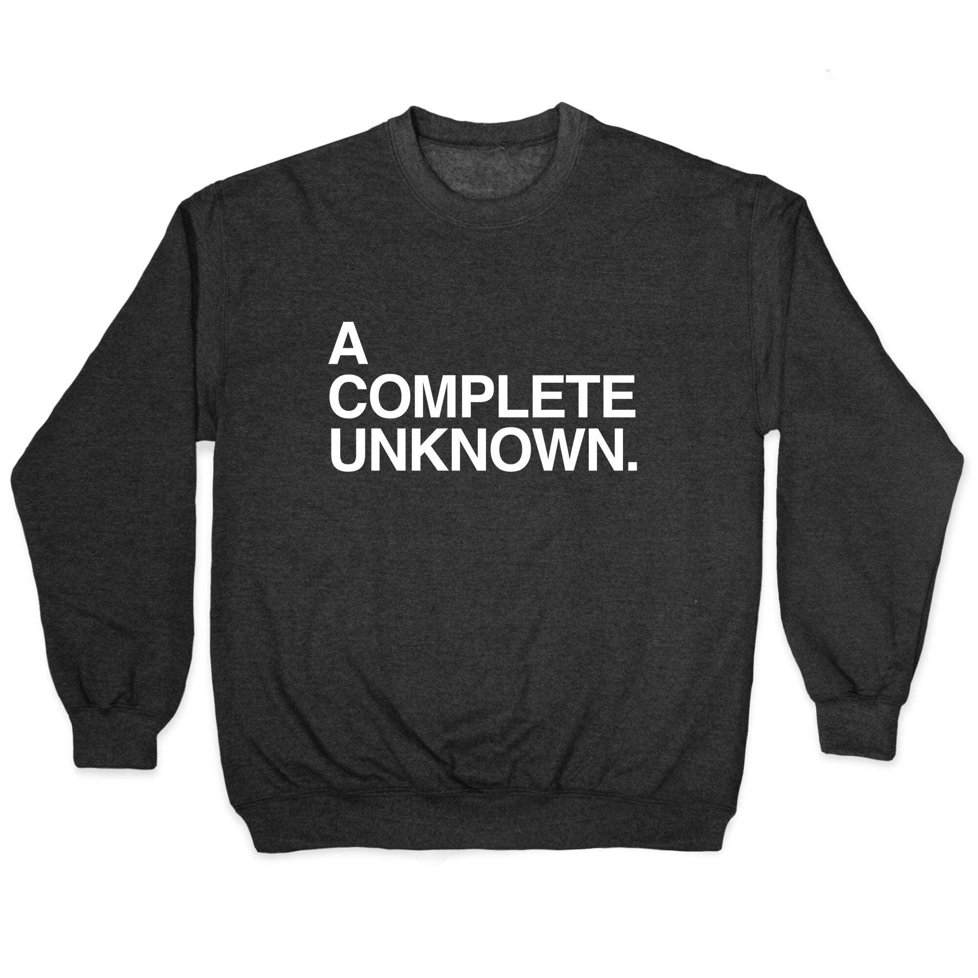 A Complete Unknown Crewneck Sweatshirt
