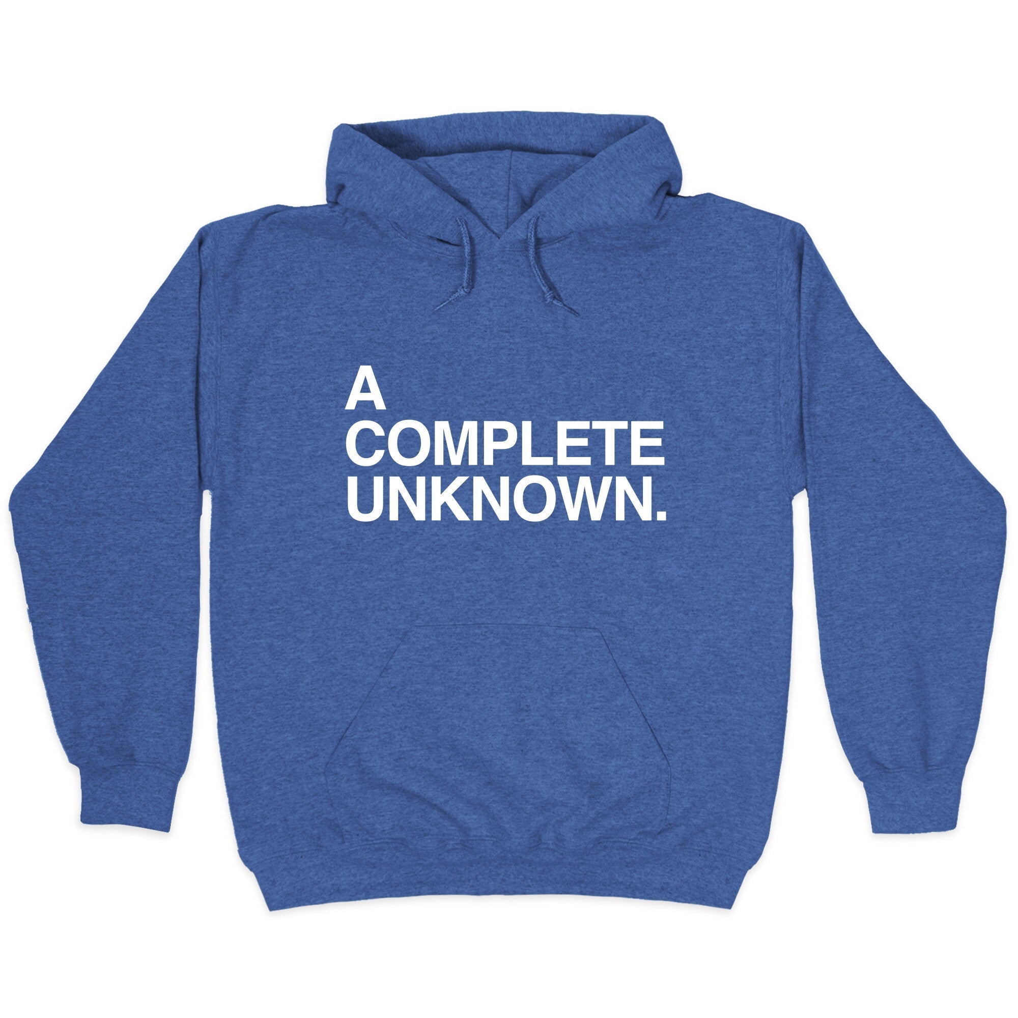 A Complete Unknown Hoodie