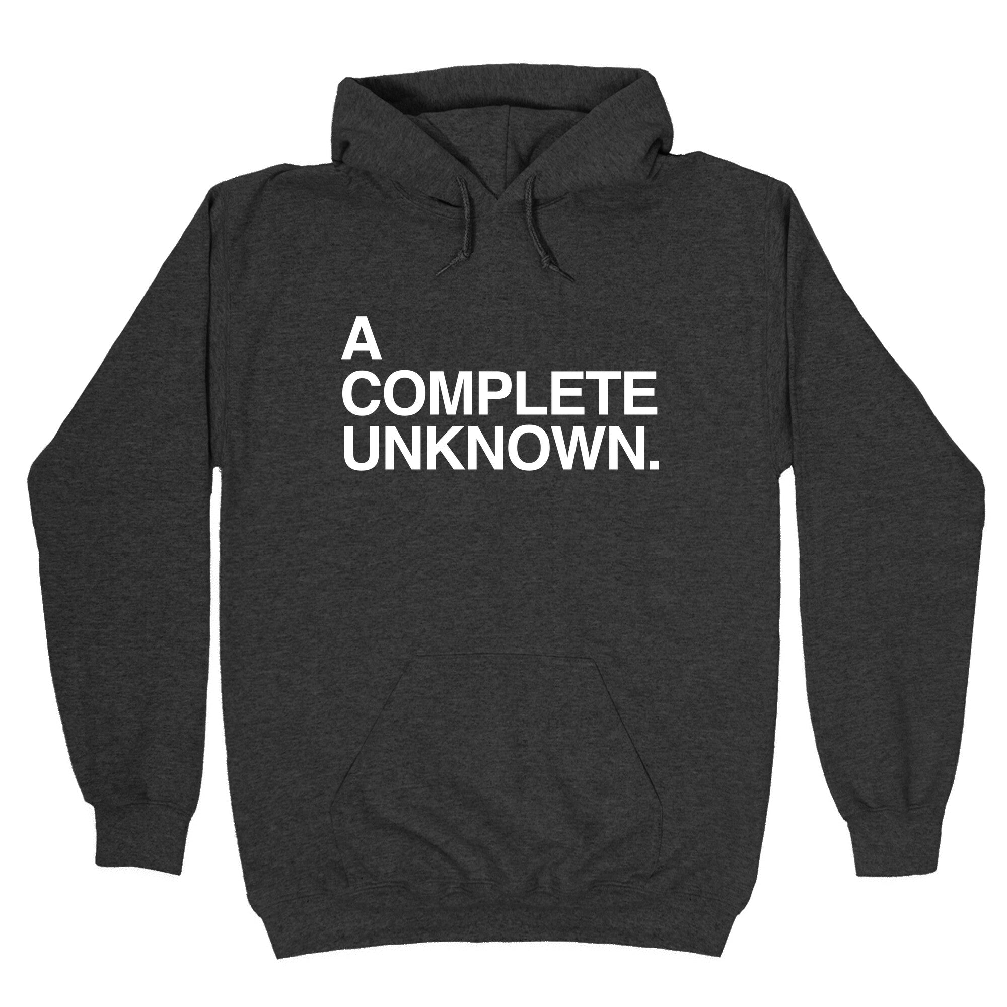 A Complete Unknown Hoodie