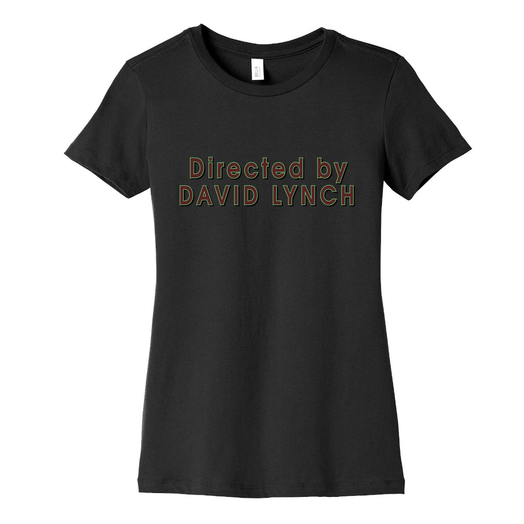 Directed by David Lynch Womens Cotton Tee Style001
