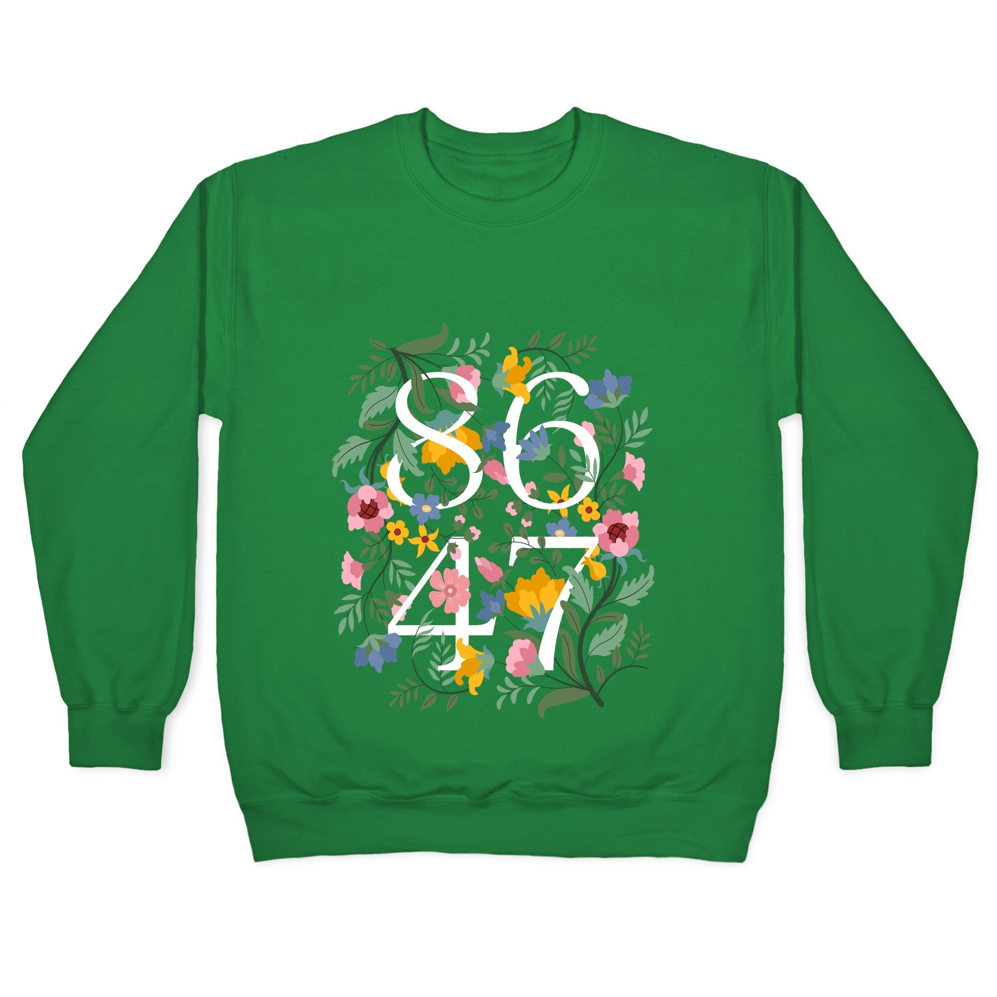 8647 Anti Trump Floral Crewneck Sweatshirt