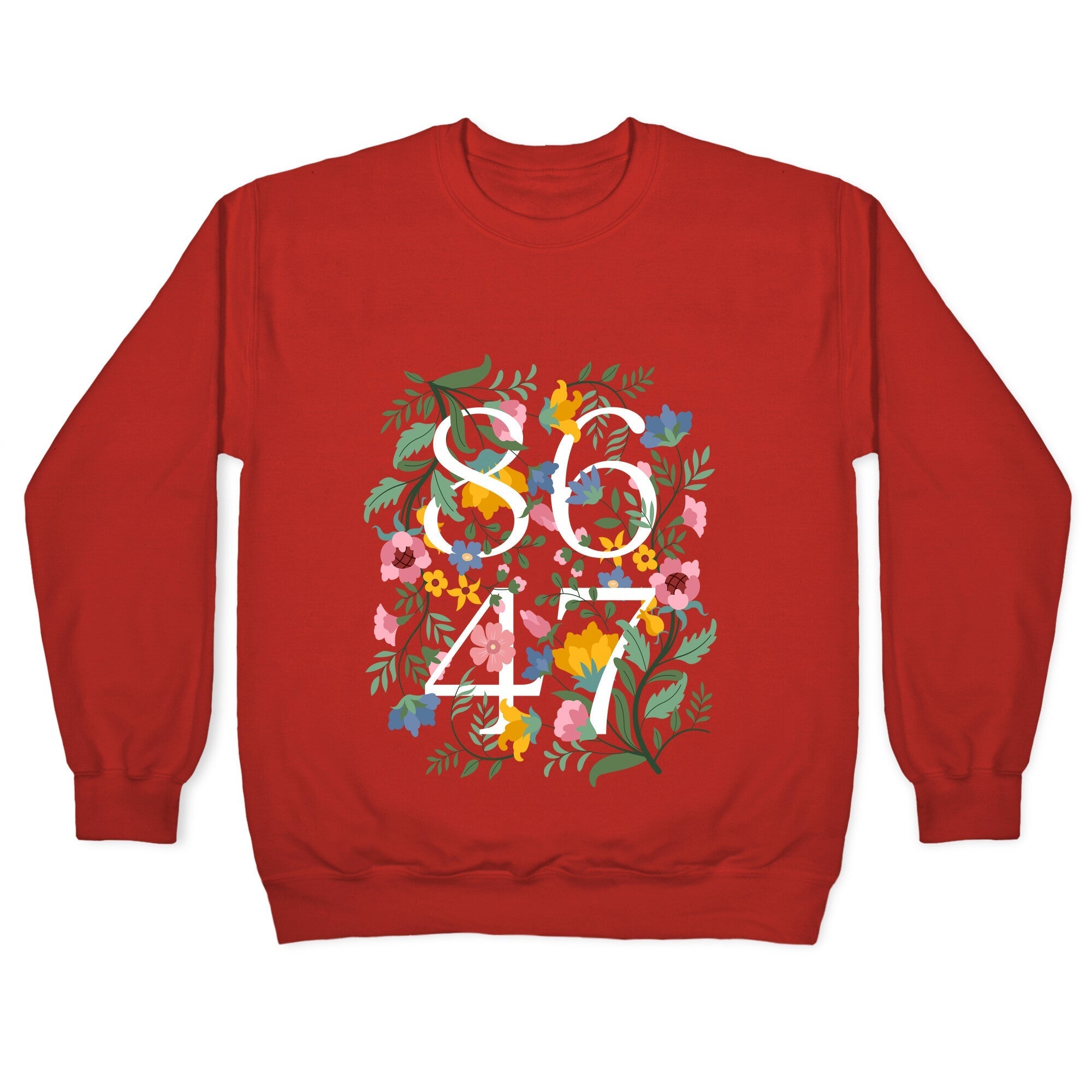 8647 Anti Trump Floral Crewneck Sweatshirt