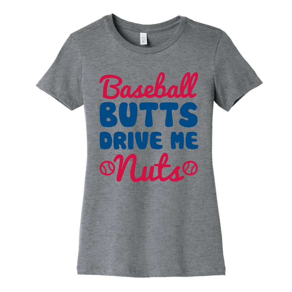 Baseball Butts Drive Me Nuts Women's Cotton Tee