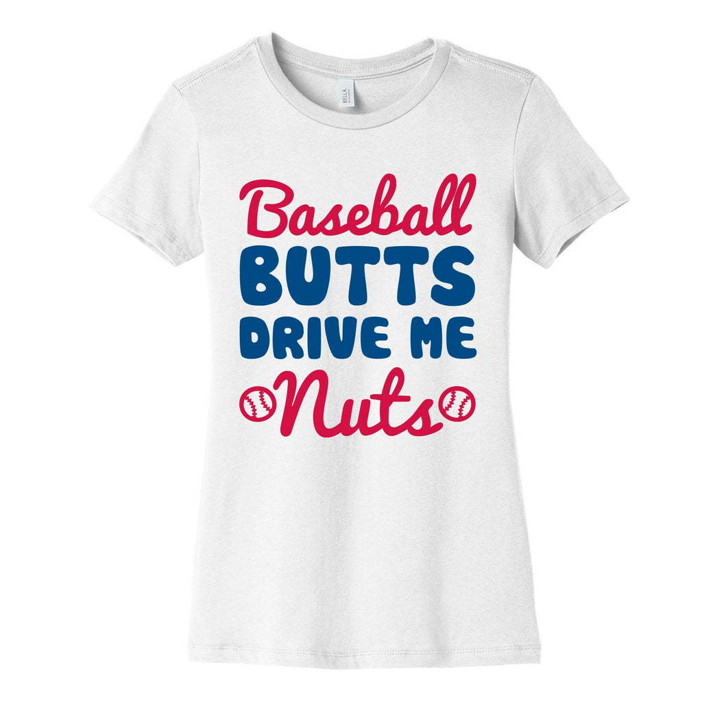 Baseball Butts Drive Me Nuts Women's Cotton Tee