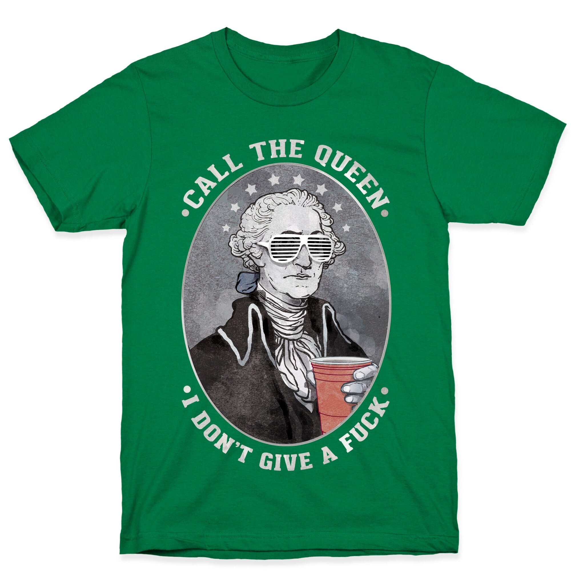 Call The Queen I Don't Give A Fuck T-Shirt