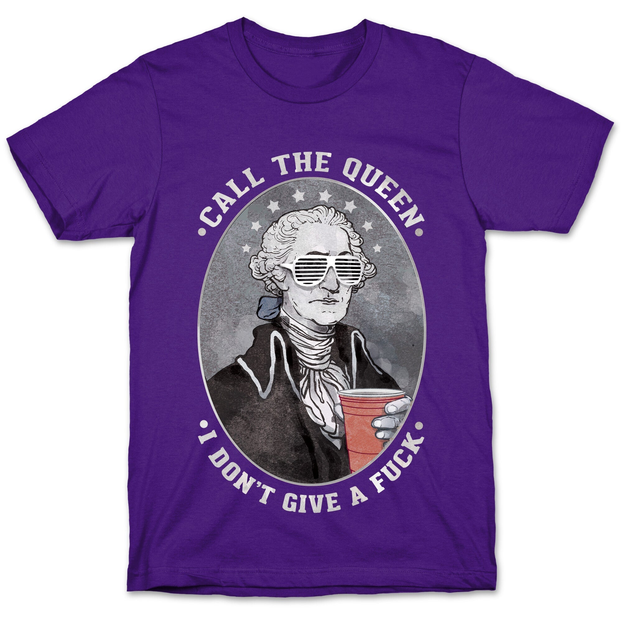 Call The Queen I Don't Give A Fuck T-Shirt