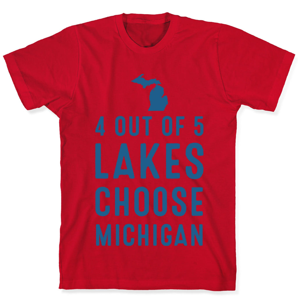 4 Out of 5 Lakes Choose Michigan T-Shirt