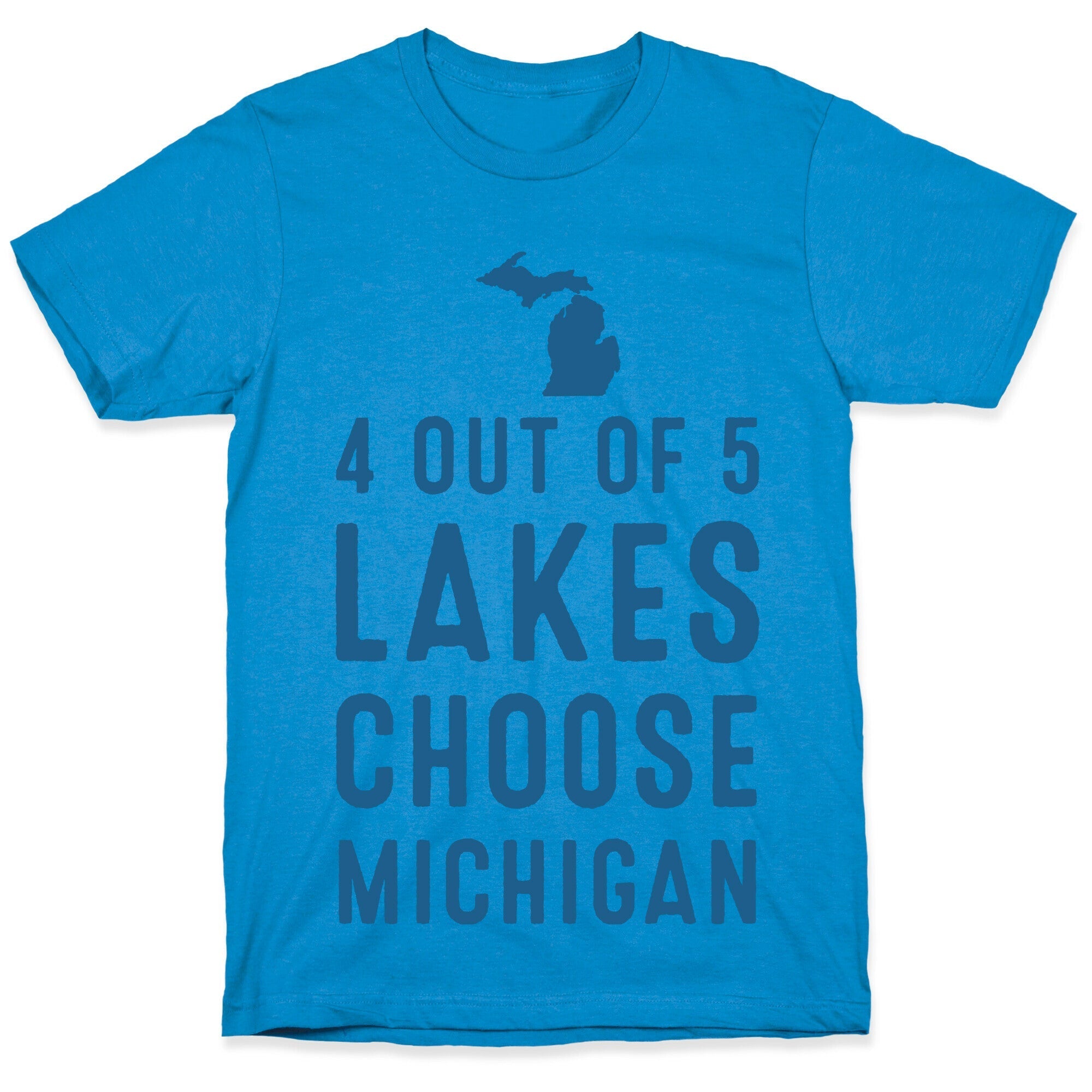 4 Out of 5 Lakes Choose Michigan T-Shirt