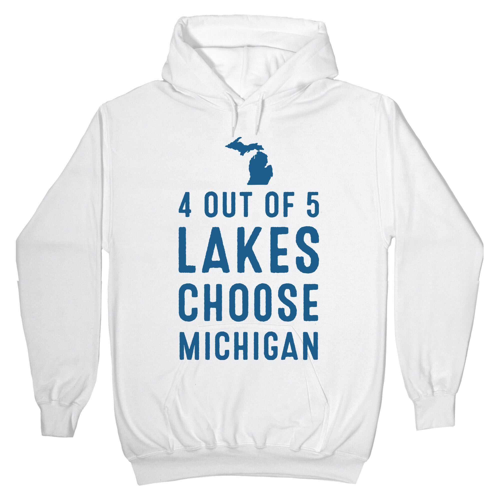 4 Out of 5 Lakes Choose Michigan Hoodie
