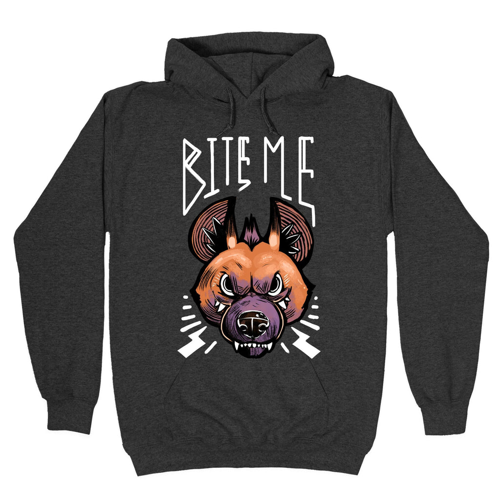 Bite Me- Hyena Hoodie