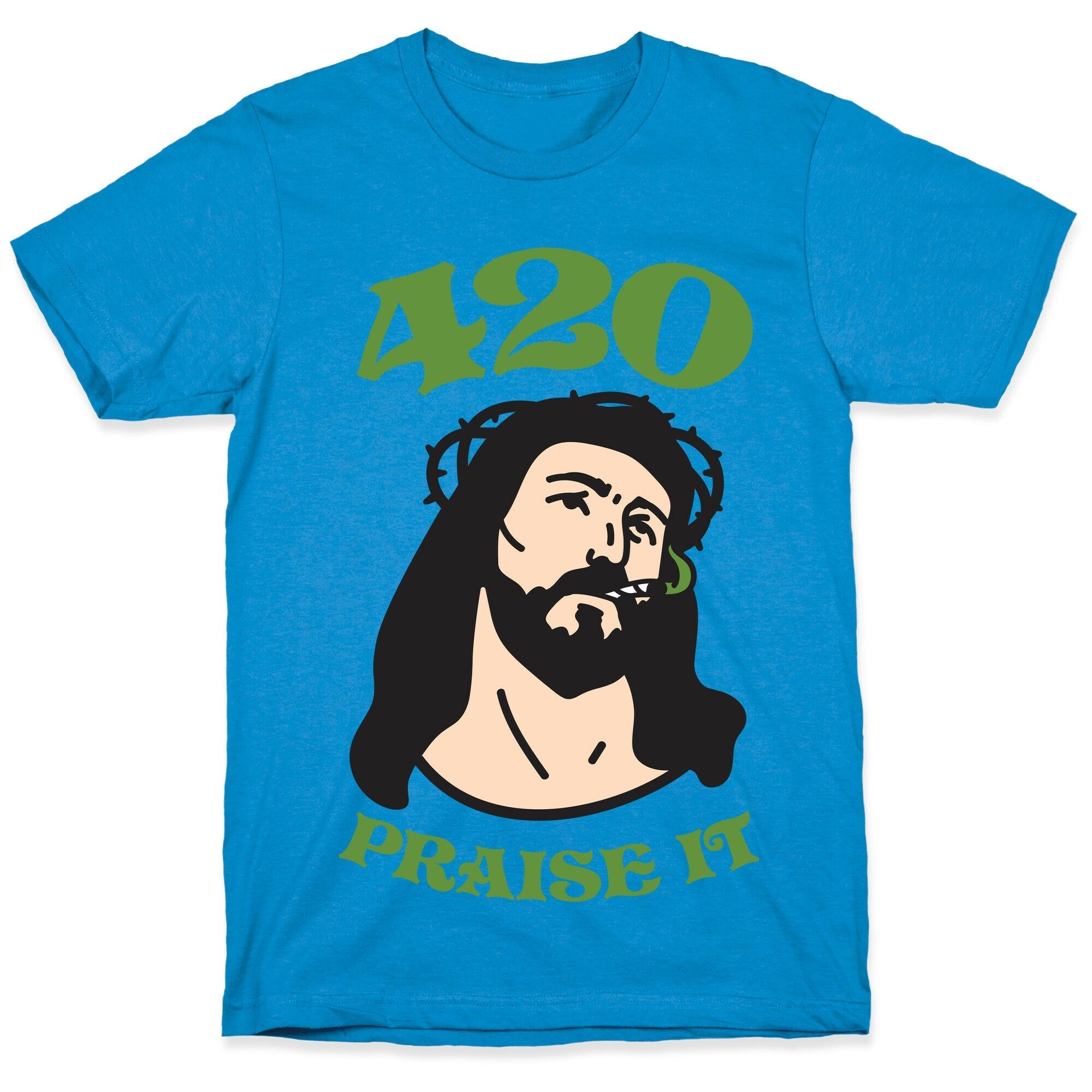 420 Praise It T-Shirt