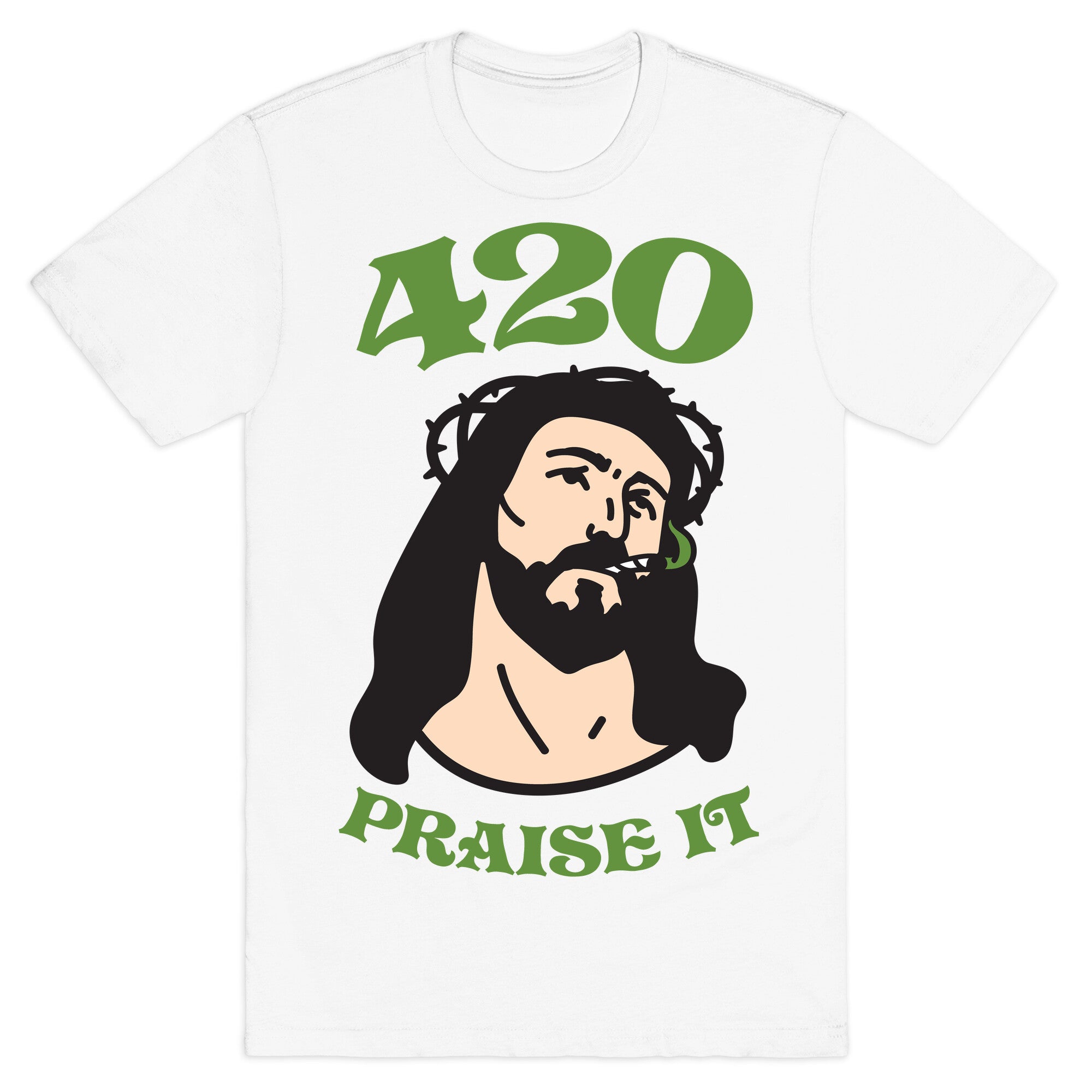 420 Praise It T-Shirt