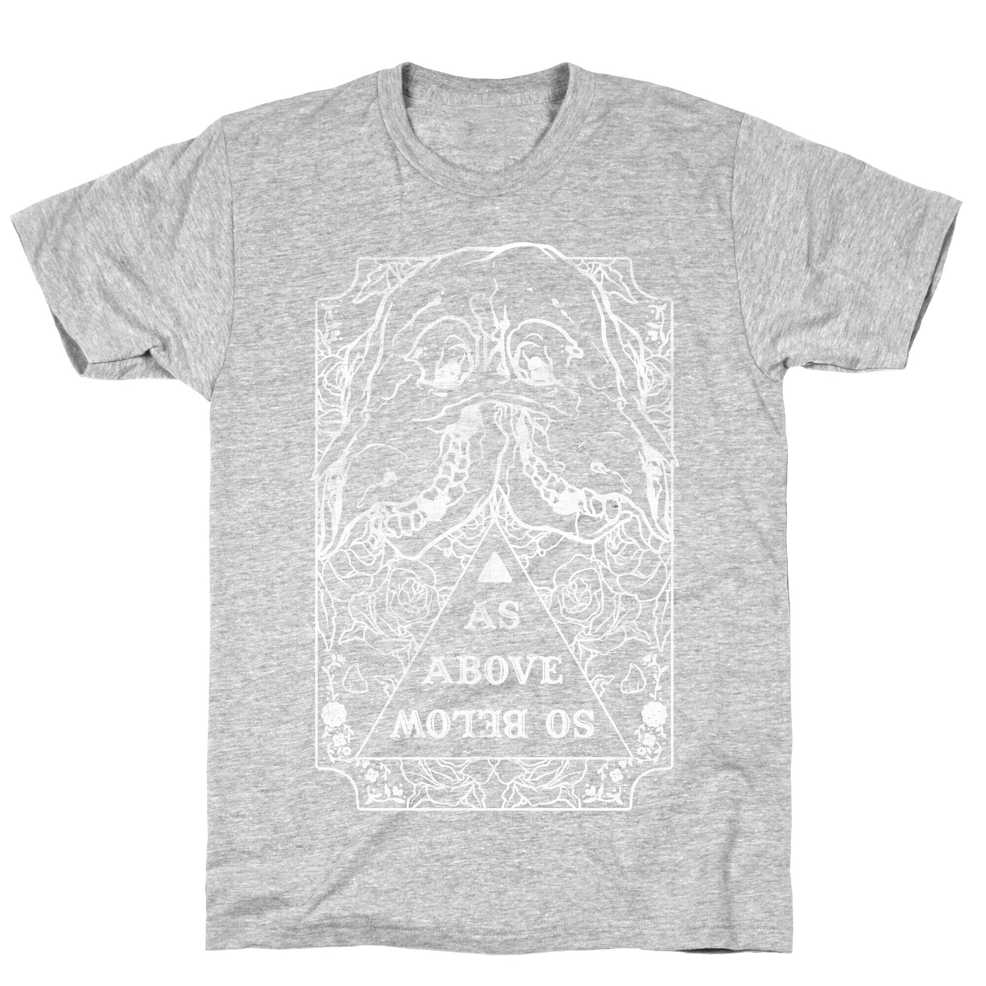 As Above So Below T-Shirt