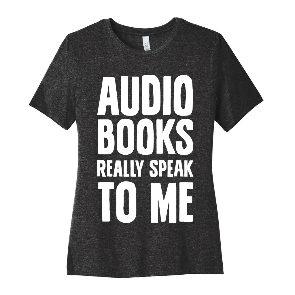 Audio Books Really Speak To Me Women's Cotton Tee