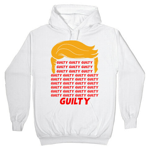 34 Times Guilty Trump Hoodie