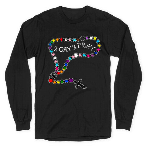2 Gay 2 Pray Longsleeve Tee Style001