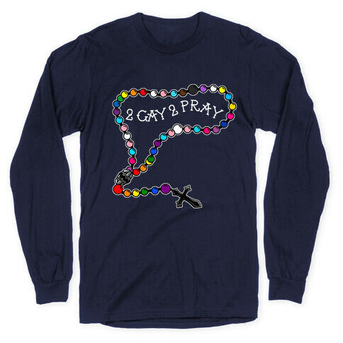2 Gay 2 Pray Longsleeve Tee Style001