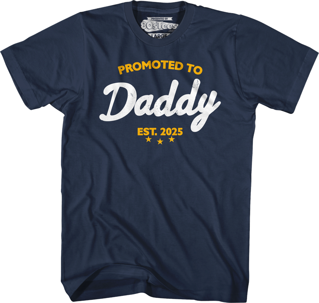 Promoted To Daddy 2025 T-Shirt Hoodie, Sweatshirt | CiraTrend.com (Image 1)