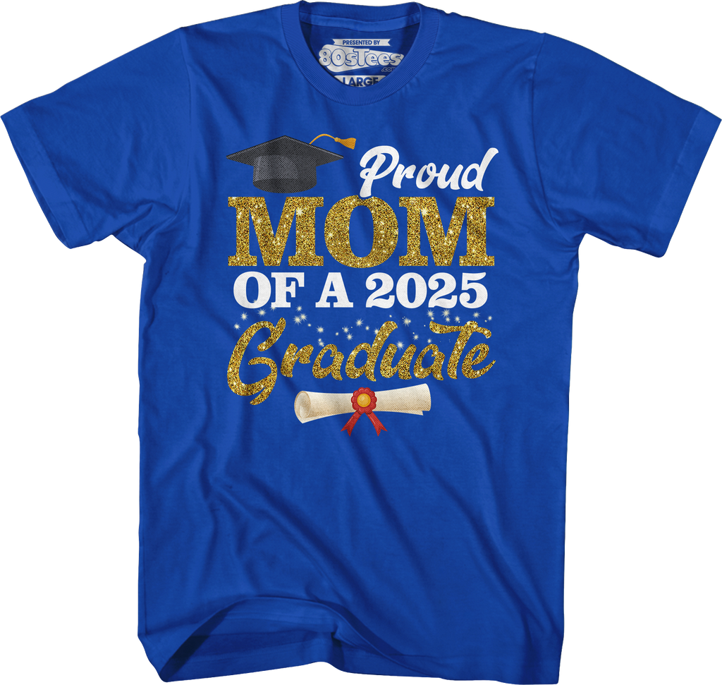 Proud Mom Of A 2025 Graduate T-Shirt Hoodie, Sweatshirt | CiraTrend.com (Image 3)