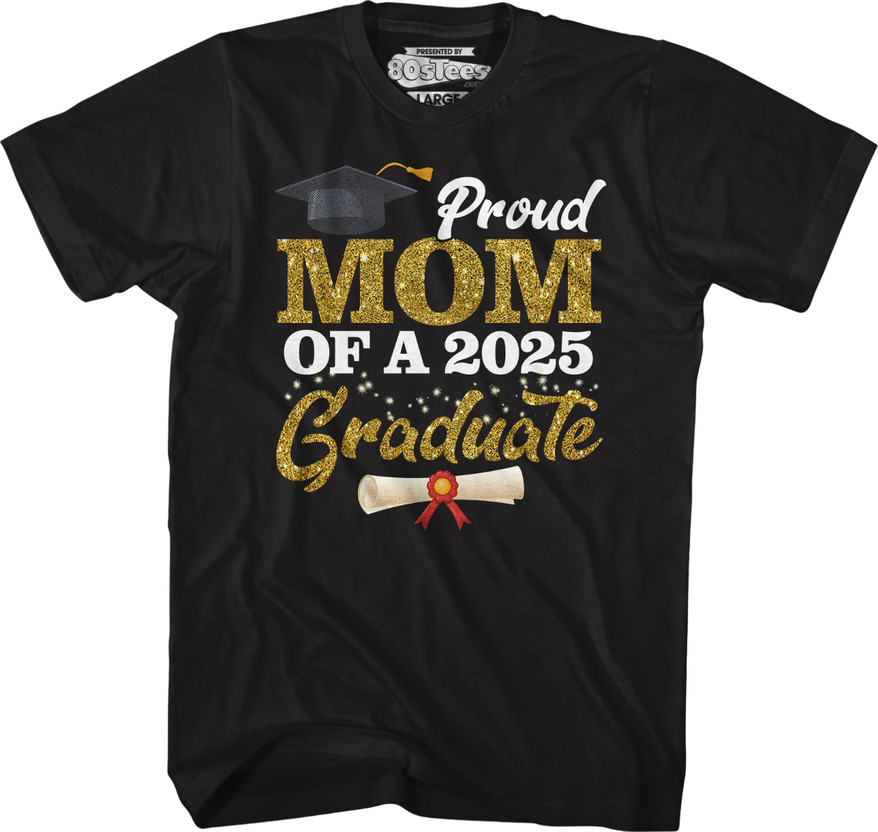 Proud Mom Of A 2025 Graduate T-Shirt Hoodie, Sweatshirt | CiraTrend.com (Image 1)