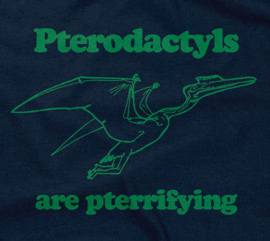 Pterodactyls Are Pterrifying T-Shirt Hoodie, Sweatshirt | CiraTrend.com (Image 2)