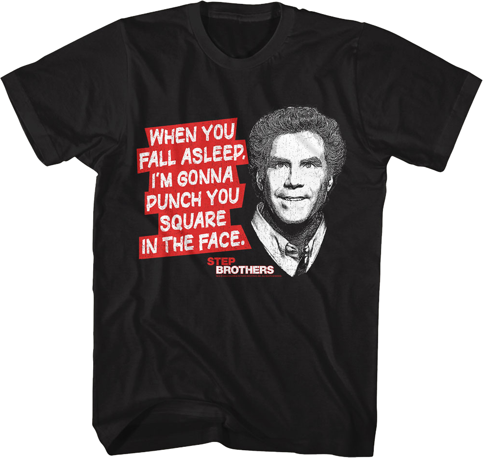 Punch You Square In The Face Step Brothers T-Shirt Hoodie, Sweatshirt | CiraTrend.com (Image 1)