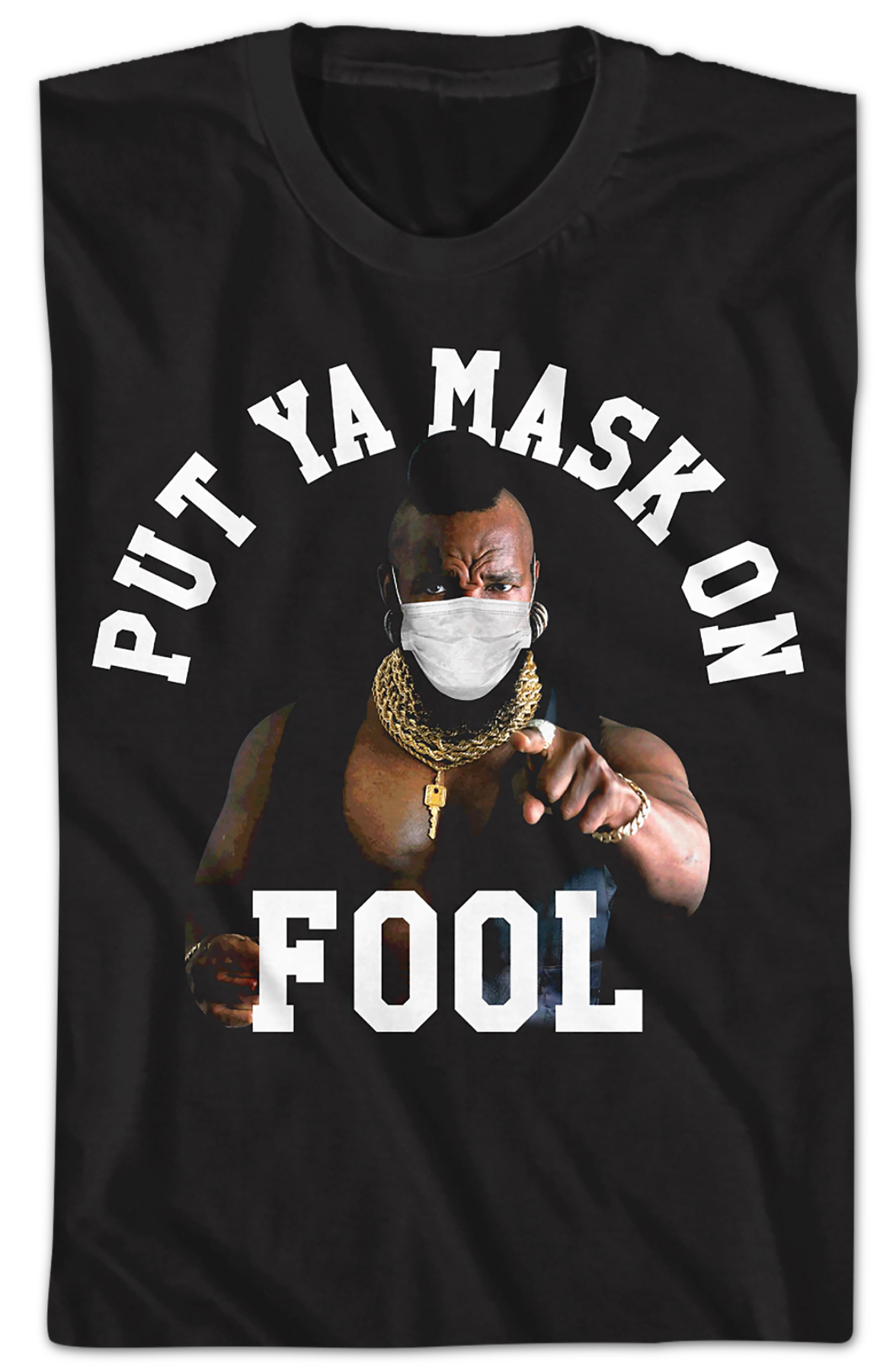 Put Ya Mask On Fool Mr. T Shirt Hoodie, Sweatshirt | CiraTrend.com (Image 2)