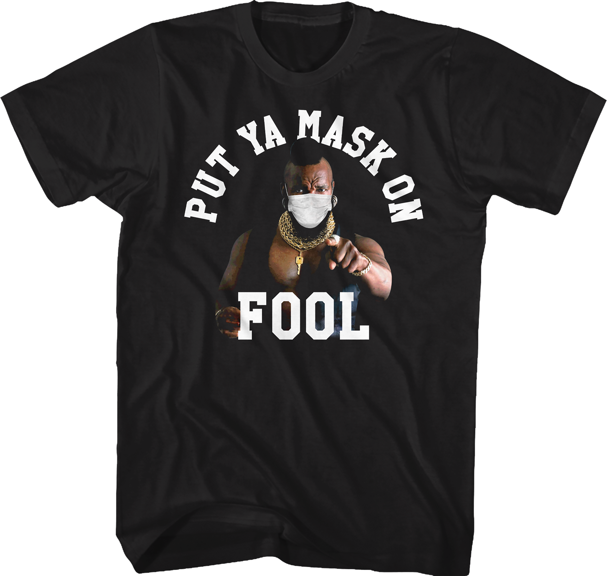 Put Ya Mask On Fool Mr. T Shirt Hoodie, Sweatshirt | CiraTrend.com (Image 1)