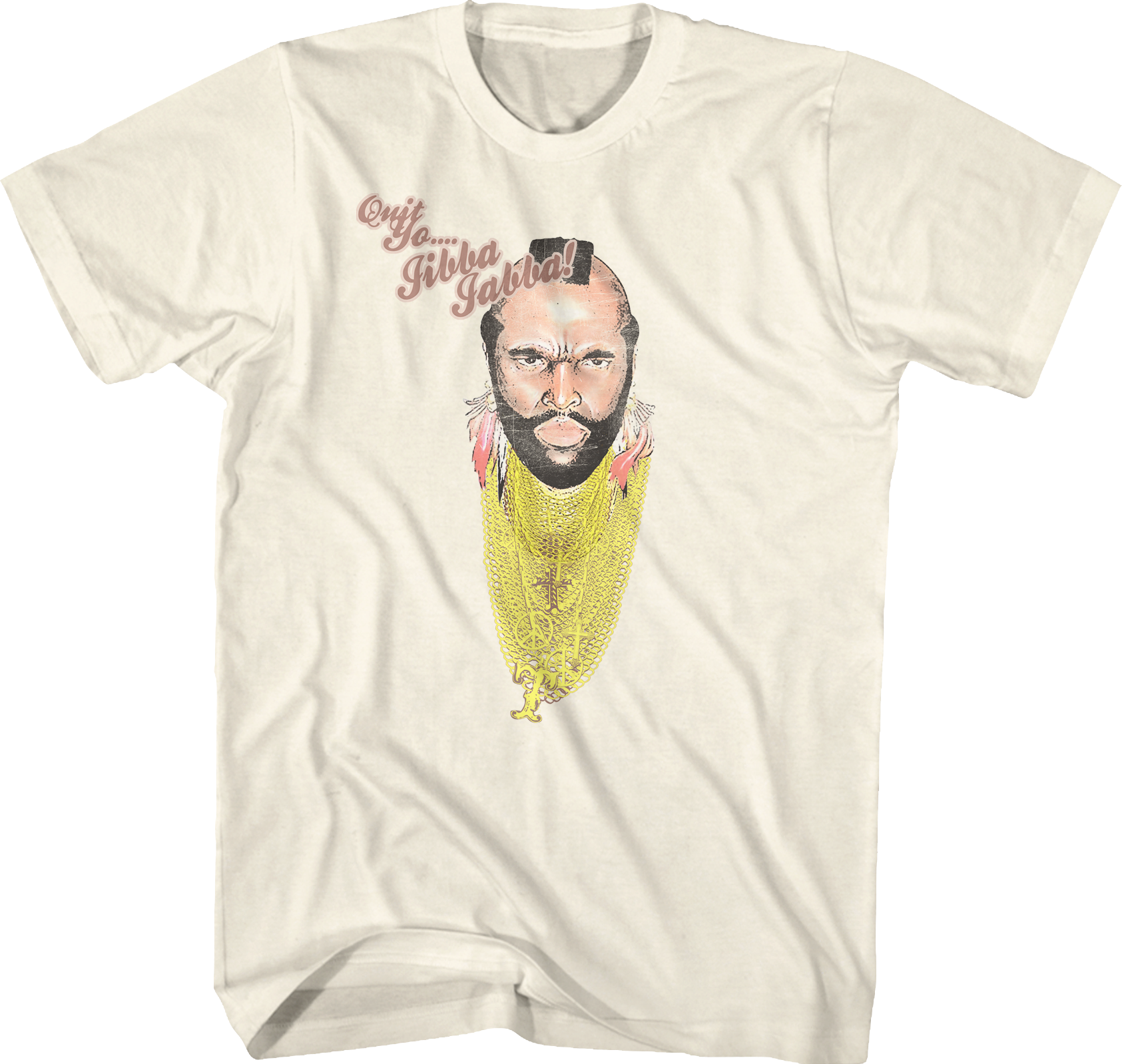 Quit Yo Jibba Jabba Mr. T Shirt Hoodie, Sweatshirt | CiraTrend.com (Image 1)