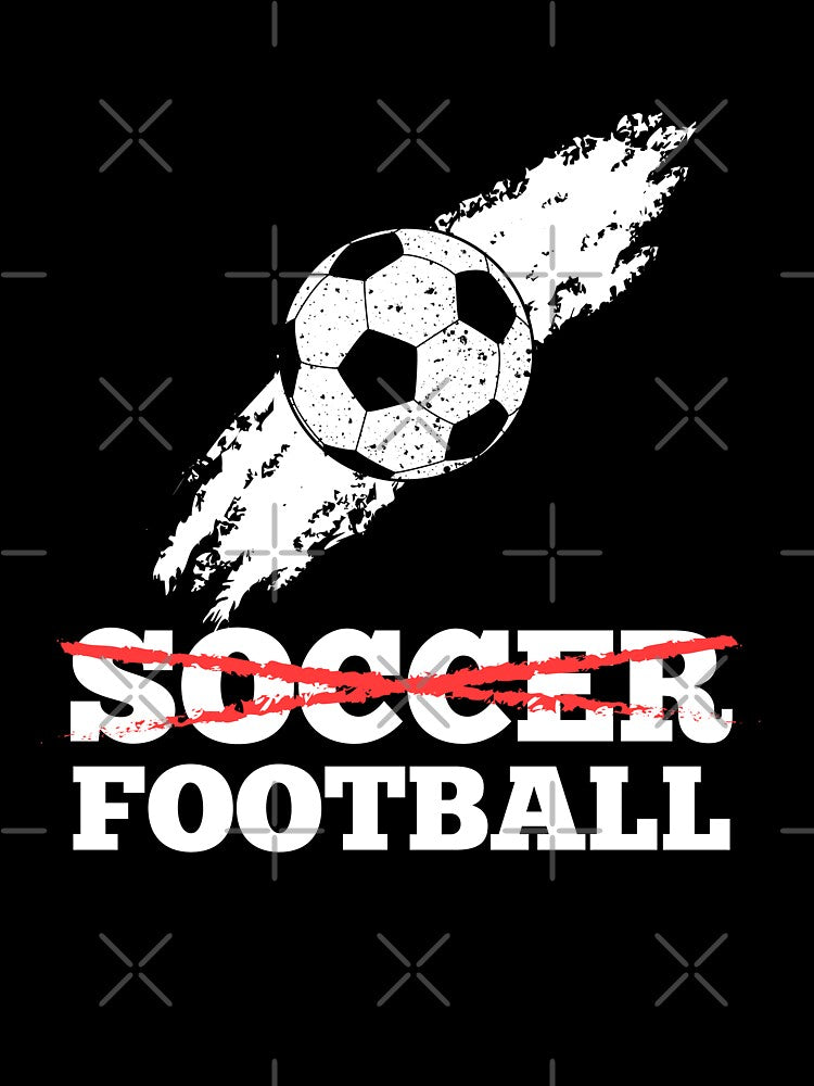 It's Football, not Soccer by mrhighsky