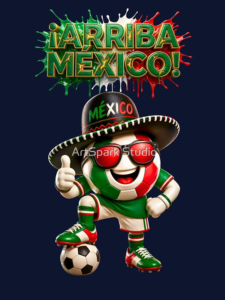 Arriba México Soccer Fan Shirt | Mexican Football Pride | Funny Mexico Soccer Ball Cartoon | Fiesta Mexicana Design by ArtSpark Studio