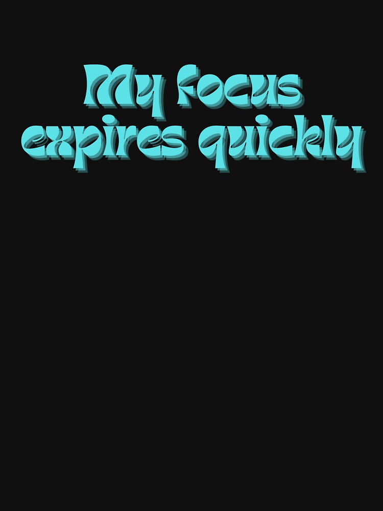 My Focus Expires Quickly, Smart Distance In A Bold Style by JokeAndStyle