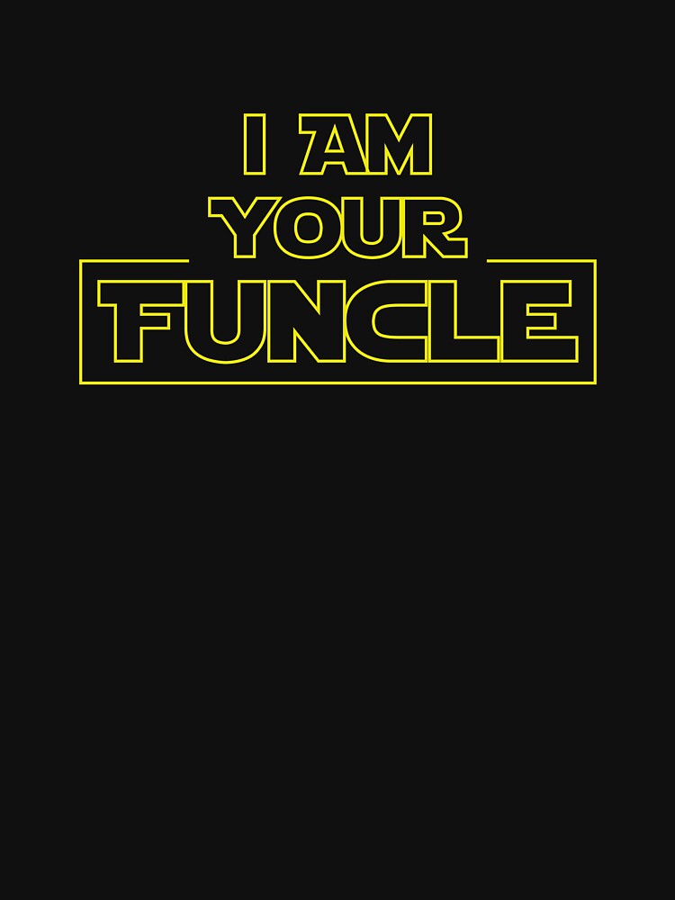 I Am Your Funcle Star Fun Uncle by BUBLTEES