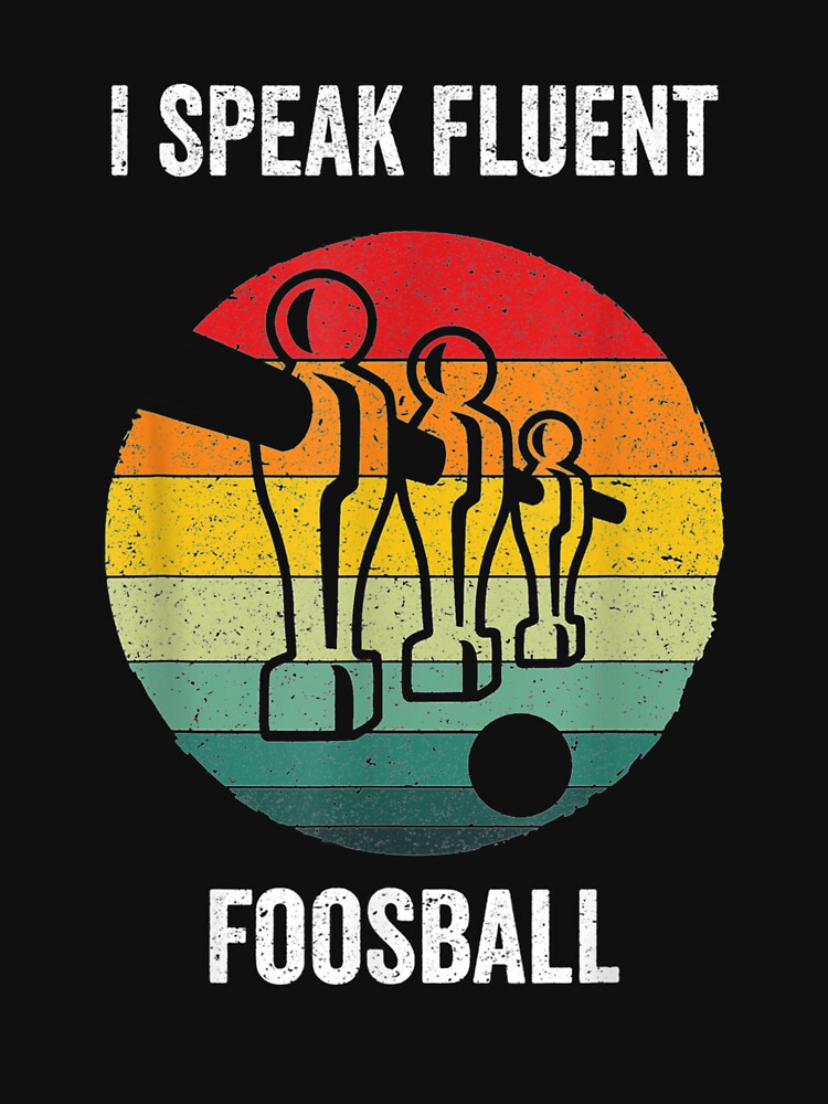I Speak Fluent Foosball Vintage Table Soccer Gift by sariyahharry