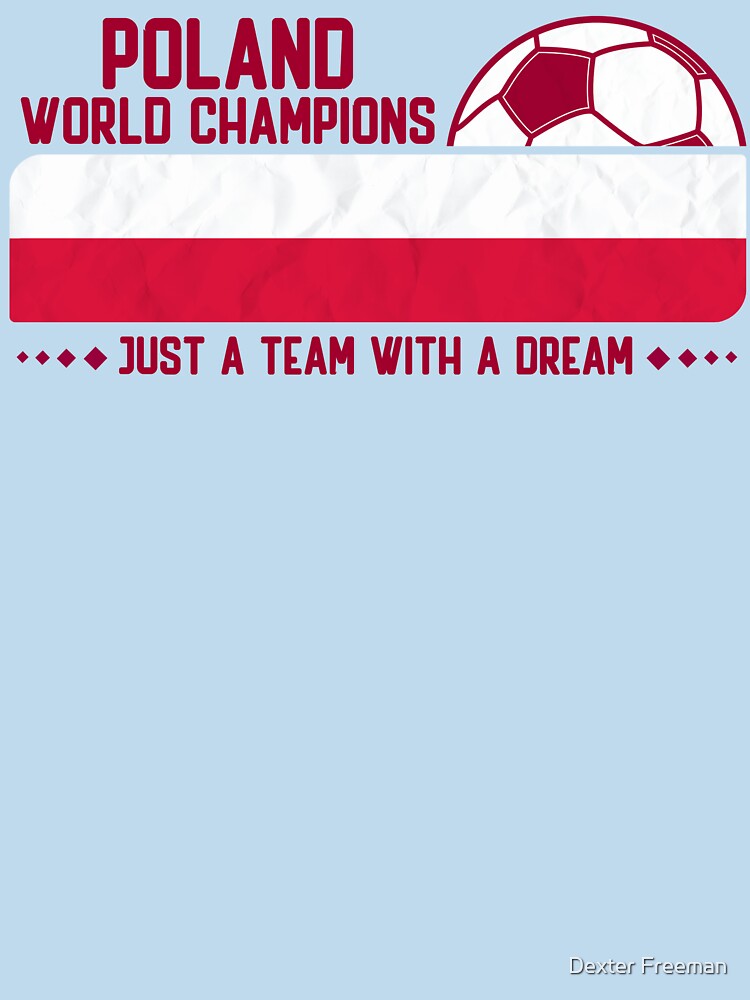 Poland Soccer Team for Football Fans and Soccer Lovers by Dexter Freeman