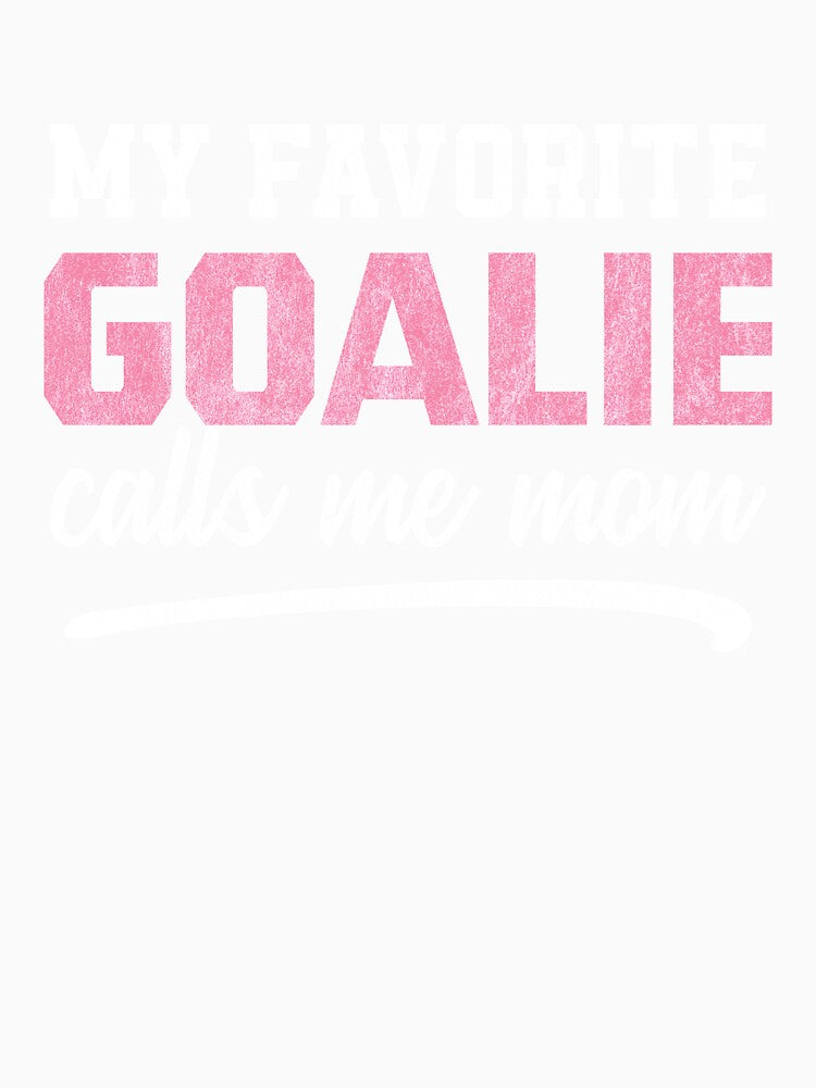 My Favorite Goalie Calls Me Mom by helliazidi