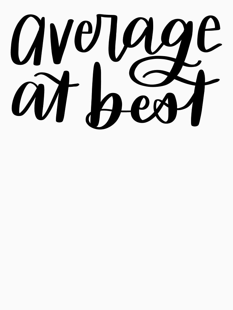 Average at Best by Laura T